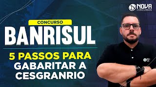 Concurso Banrisul 2022 5 passos para gabaritar a Cesgranrio [upl. by Zabrine]