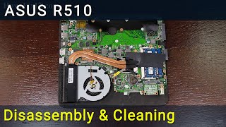 Asus R510 Disassembly Fan Cleaning and Thermal Paste Replacement Guide [upl. by Hadley]