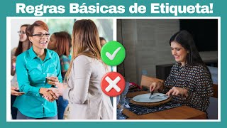 10 REGRAS BÁSICAS DE ETIQUETA para SEGUIR TODOS OS DIAS [upl. by Wallis]