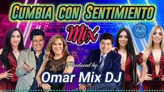 Cumbia con Sentimiento Mix  Produced by Omar Mix DJ [upl. by Wiese683]