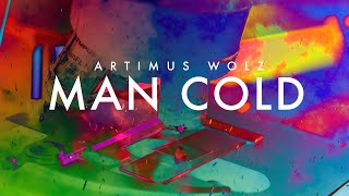 Man Cold Official Lyric Video  Artimus Wolz [upl. by Ellirpa274]