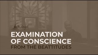 Examination of Conscience from the Beattitudes [upl. by Hsuk265]