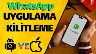 WhatsApp Uygulamasına Nasıl Şifre Koyulur  Whatsapp Uygulamasını Kilitleme  Android ve İos [upl. by Nannarb]