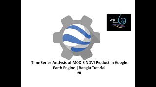 8 Time Series Analysis of MODIS NDVI Product in Google Earth Engine  Bangla Tutorial [upl. by Harlamert]