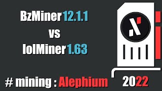 QUICK LOOK BzMiner 1211 vs lolMiner 163  efficient mining Alephium [upl. by Sabas]