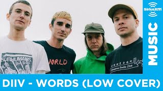 DIIV feat Tomberlin  Words Low Cover LIVE  SiriusXM Studios  AUDIO ONLY [upl. by Synned]