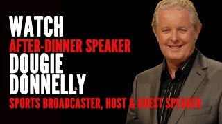 Dougie Donnelly  Sports Presenter Host and AfterDinner Speaker [upl. by Naic]