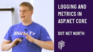 Logging and Metrics in AspNet Core  Dot Net North  July 2018 [upl. by Aielam]