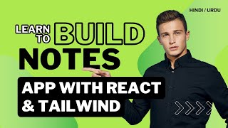 Build a Note Taking Web App with ReactJS and Tailwind  Hindi  Urdu  Prop Drilling Explained [upl. by Mallina]