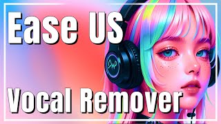 【無料可能】楽曲からボーカルを簡単抽出できる EaseUS Vocal Remover [upl. by Elyrpa597]