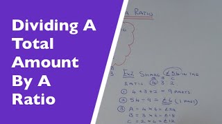 Ratio Word Problems How To Share A Total Amount By A Ratio In 3 Easy Steps [upl. by Acirea740]