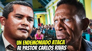 Pastor Carlos Rivas  ENDEMONIADO ATACA A CARLOS RIVAS  esto fue lo que le dijo [upl. by Ethyl]