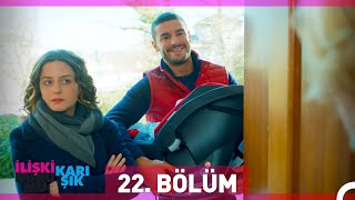 İlişki Durumu Karışık 22 Bölüm [upl. by Nealy]