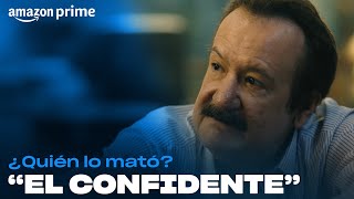 ¿Quién lo mato  quotEl confidentequot  Amazon Prime [upl. by Apurk122]