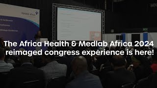 Africa Health and Medlab Africa 2024 Conferences [upl. by Rad]