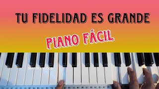 TU FIDELIDAD ES GRANDE PIANO FÁCIL BÁSICO 😊 Adoración en piano fácil y sencillo [upl. by Tnarb]