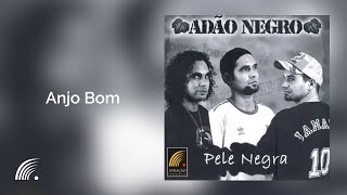 Adão Negro  Anjo Bom  Pele Negra [upl. by Nele957]