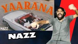 NAZZ  YAARANA Prod K28 Official Music Video REACTION [upl. by Euqinad781]