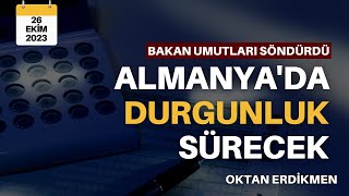 Almanyada ekonomik durgunluk sürecek  26 Ekim 2023 Oktan Erdikmen [upl. by Acie328]