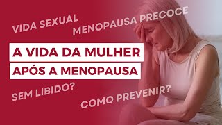 Menopausa O que acontece com a mulher e qual o melhor tratamento [upl. by Gerdi]