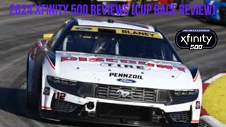 2024 Xfinity 500 Reviews Cup Race Review [upl. by Einaj]