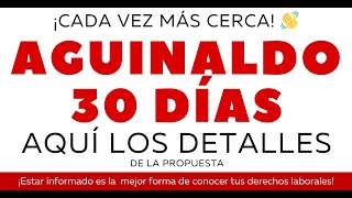 👋 AGUINALDO 30 DIAS ¿CUÁNDO SE APRUEBA [upl. by Aivax]