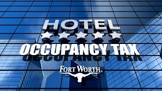 City of Fort Worth  What is the Hotel Occupancy Tax [upl. by Mendie94]