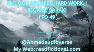 Elf God rewards hard work I became Sakaki 1 To 49 [upl. by Rekrap836]