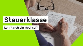 Steuerklasse Welche Vorteile hat ein Wechsel [upl. by Erda31]