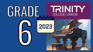 TRINITY Grade 6 Piano 2023  Piano Exam Pieces from 2023 [upl. by Shore527]