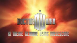 Doctor Who XI Theme Remade Using Musescore To Celebrate 106 Subs [upl. by Croft]