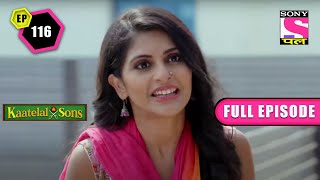 Dharmpal Plots Garima  Kaatelal amp Sons  Ep 116  Full Episode  3 April 2022 [upl. by Tory]