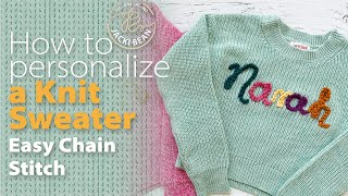 Personalized Name Sweater  How to Hand Embroider with Yarn EASY [upl. by Dolli510]