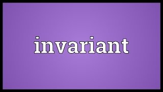 Invariant Meaning [upl. by Cypro]