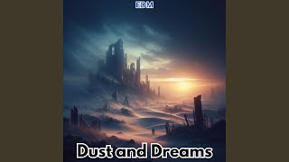 Dust and Dreams [upl. by Stonwin]