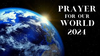 PRAY For The World  A Prayer to GOD BEYOND All Religion  Call for PEACE UNITY HEALING [upl. by Ahcsap]