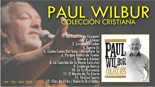 Paul Wilbur  Colección l Música Cristiana l CD Completo Español [upl. by Hallett]