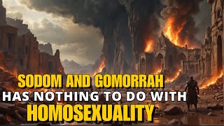 SODOM AND GOMORRAH WAS NOT ABOUT HOMOSEXUALITY [upl. by Machos]