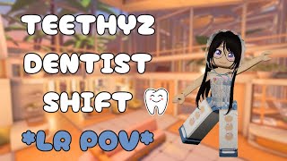 Teethyz Dentist Shift LR Pov  Roblox [upl. by Noah309]