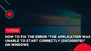 How to fix the error quotThe application was unable to start correctly 0xc00007bquot on Windows [upl. by Aleuqahs687]