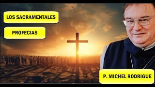 LOS SACRAMENTALES QUE DEBES TENER EN EL HOGAR PROFECIAS DE OCTUBRE P MICHEL RODRIGUE [upl. by Luemas]