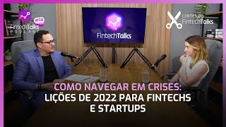 Como Navegar em Crises Lições de 2022 para Fintechs e Startups Cortes do Fintech Talks [upl. by Puto]