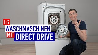 LG Waschmaschinen mit DIRECT DRIVE  Was heißt das [upl. by Wynnie619]