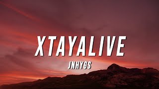 Jnhygs  XTAYALIVE Lyrics [upl. by Paola836]