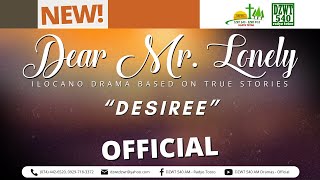 Dear Mr Lonely  Desiree  September 2 2024 IlocanoDrama [upl. by Riebling]