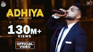 Adhiya Official Video  Karan Aujla  YeahProof  Street Gang Music Latest Punjabi Songs 2022 [upl. by Salbu]