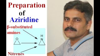 3 Member Heterocycles Preparation of Aziridine Lecture 1 [upl. by Tager]