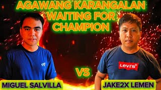 MIGUEL SALVILLA VS JAKE LEMENWAITING FOR CHAMPIONIAN KATUMBOK is live [upl. by Eeryn]