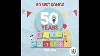 Play School  50 Best Songs 2016  Full Album [upl. by Yelrebmyk727]