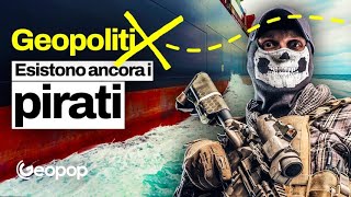 I pirati moderni costano miliardi di  chi sono come e dove attaccano e il loro ruolo geopolitico [upl. by Zaccaria]